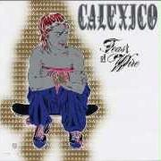 El texto musical SI TU DISAIS (IF YOU SAID) de CALEXICO también está presente en el álbum Feast of wire (2003)