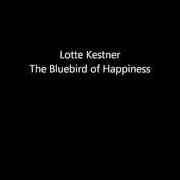 El texto musical CLIFF de LOTTE KESTNER también está presente en el álbum The bluebird of happiness (2013)