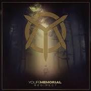 El texto musical REDIRECT de YOUR MEMORIAL también está presente en el álbum Redirect (2012)