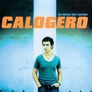 El texto musical DANSER SUR LES BRAISES de CALOGERO también está presente en el álbum Au milieu des autres (1999)