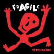 El texto musical LOVÉ-MOI de TÊTES RAIDES también está presente en el álbum Fragile (2005)