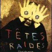 El texto musical FLEUR DE YEUX de TÊTES RAIDES también está presente en el álbum Fleur de yeux (1993)