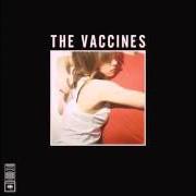 El texto musical POSSESSIVE de THE VACCINES también está presente en el álbum Come of age (2012)