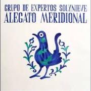 El texto musical CLARO Y MERIDIANO de GRUPO DE EXPERTOS SOLYNIEVE también está presente en el álbum Alegato meridional (2006)