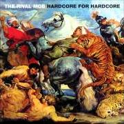 El texto musical HARDCORE FOR HARDCORE de THE RIVAL MOB también está presente en el álbum Hardcore for hardcore (2010)