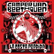 El texto musical SOMEDAY OUR LOVE WILL SELL US OUT de CAMPER VAN BEETHOVEN también está presente en el álbum La costa perdida (2013)