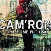 El texto musical INTRO de CAM'RON también está presente en el álbum Come home with me (2002)