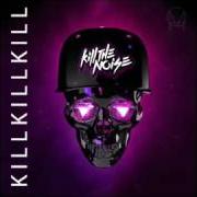 El texto musical KILL THE NOISE (PART I) de KILL THE NOISE también está presente en el álbum Kill kill kill (2011)