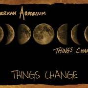 El texto musical CROOKED+STRAIGHT de AMERICAN AQUARIUM también está presente en el álbum Things change (2018)