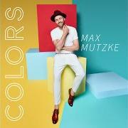 El texto musical AUGENBLING de MAX MUTZKE también está presente en el álbum Colors (2018)