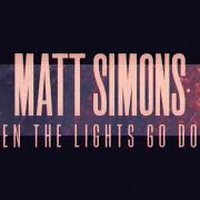 El texto musical BONNIE & CLYDE (GETAWAY) de MATT SIMONS también está presente en el álbum When the lights go down (2015)