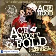 El texto musical WE HERE (DUNN DUNN) de ACE HOOD también está presente en el álbum Ace won't fold (2008)