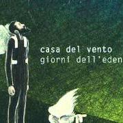 El texto musical LA PAROLA RENDE UGUALI de CASA DEL VENTO también está presente en el álbum Giorni dell'eden (2012)