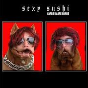 El texto musical RIEN À FOUTRE de SEXY SUSHI también está presente en el álbum Marre marre marre (2008)