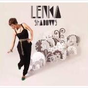 El texto musical FASTER WITH YOU de LENKA también está presente en el álbum Shadows (2013)