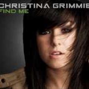El texto musical FIND ME de CHRISTINA GRIMMIE también está presente en el álbum Find me (2011)