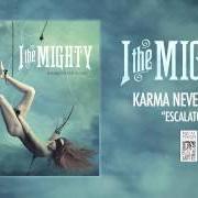 El texto musical ESCALATORS de I THE MIGHTY también está presente en el álbum Karma never sleeps (2012)