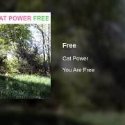 El texto musical FREE de CAT POWER también está presente en el álbum You are free (2003)