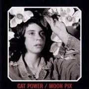 El texto musical BACK OF YOUR HEAD de CAT POWER también está presente en el álbum Moon pix (1998)
