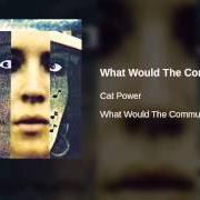 El texto musical KING RIDES BY de CAT POWER también está presente en el álbum What would the community (1996)