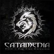 El texto musical EMBODY AND BEHOLD de CATAMENIA también está presente en el álbum Viii the time unchained (2008)