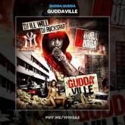 El texto musical GETTIN' TO THE MONEY de GUDDA GUDDA también está presente en el álbum Guddaville (2009)