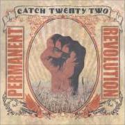 El texto musical OPPORTUNITY de CATCH 22 también está presente en el álbum Permanent revolution (2006)