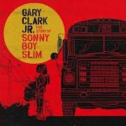 El texto musical THE HEALING de GARY CLARK JR. también está presente en el álbum The story of sonny boy slim (2015)