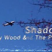 El texto musical SHADOWS de LILLY WOOD & THE PRICK también está presente en el álbum Shadows (2015)