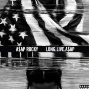 El texto musical ANGELS de ASAP ROCKY también está presente en el álbum Long.Live.A$ap (2013)