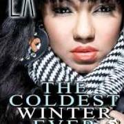 El texto musical I GOT WHAT YOU WANT de K' LA también está presente en el álbum The coldest winter ever - mixtape (2010)