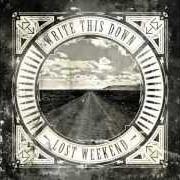 El texto musical TOUCH AND GO de WRITE THIS DOWN también está presente en el álbum Lost weekend (2012)
