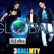 El texto musical DE LAS 12 A LAS 12 de 3BALLMTY también está presente en el álbum Globall (2014)