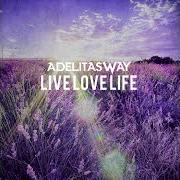 El texto musical STILL HUNGRY de ADELITAS WAY también está presente en el álbum Live love life (2018)