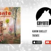 El texto musical KARIM ET LE LOUP de KARIM OUELLET también está presente en el álbum Trente (2016)