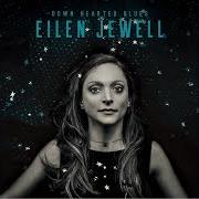 El texto musical YOU'LL BE MINE de EILEN JEWELL también está presente en el álbum Down hearted blues (2017)
