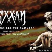El texto musical PRAYERS FOR THE DAMNED de SIXX: A.M. también está presente en el álbum Prayers for the damned (2016)