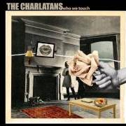 El texto musical YOUR PURE SOUL de THE CHARLATANS también está presente en el álbum Who we touch (2010)