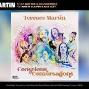 El texto musical SHEA BUTTER & BLUEBERRIES de TERRACE MARTIN también está presente en el álbum Conscious conversations (2020)