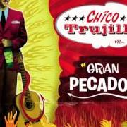 El texto musical ASI ES QUE VIVO YO de CHICO TRUJILLO también está presente en el álbum Gran pecador (2012)