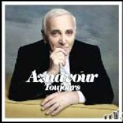 El texto musical TU NE M'AIMES PLUS de CHARLES AZNAVOUR también está presente en el álbum Toujours (2011)