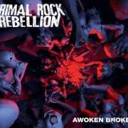 El texto musical BRIGHT AS A FIRE de PRIMAL ROCK REBELLION también está presente en el álbum Awoken broken (2012)