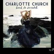 El texto musical WE WERE YOUNG de CHARLOTTE CHURCH también está presente en el álbum Back to scratch (2010)