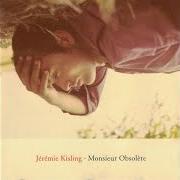 El texto musical ORDINAIRE de JÉRÉMIE KISLING también está presente en el álbum Monsieur obsolète (2003)