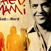 El texto musical PARISIEN DU NORD de CHEB MAMI también está presente en el álbum Du sud au nord (2003)