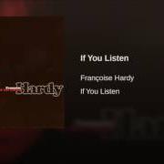 El texto musical UNTIL IT'S TIME FOR YOU TO GO de FRANÇOISE HARDY también está presente en el álbum If you listen (1972)