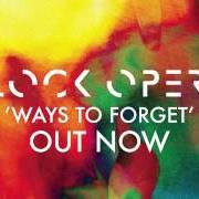 El texto musical ONCE AND FOR ALL de CLOCK OPERA también está presente en el álbum Ways to forget (2012)