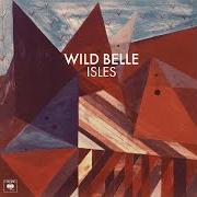 El texto musical HAPPY HOME de WILD BELLE también está presente en el álbum Isles (2013)