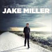 El texto musical GOODBYE de JAKE MILLER también está presente en el álbum The road less traveled (2013)