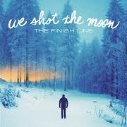 El texto musical LA CA de WE SHOT THE MOON también está presente en el álbum The finish line (2014)